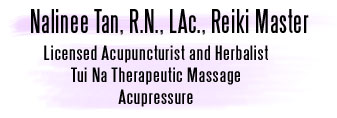 Nalinee Tan L.Ac., R.N., Reiki Master. Practicing Acupuncture, Chinese Herbal Medicine, Tui Na Massage in San Francisco, CA.